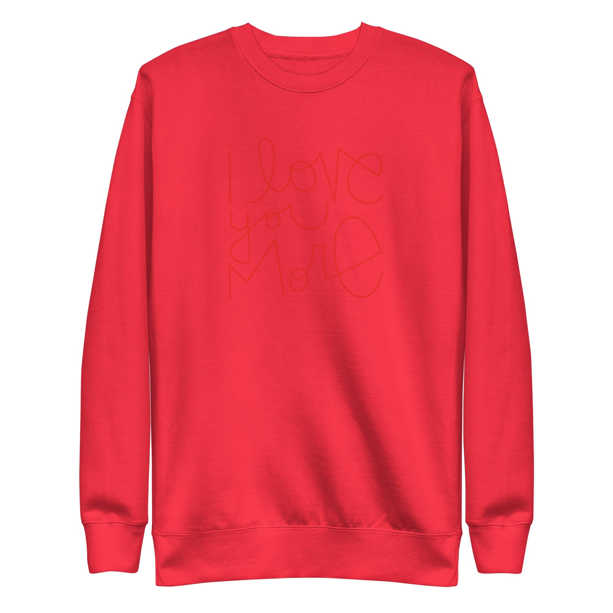 I Love You More | Premium Adult Sweatshirt - Tenth & Pine - Adult Sweatshirt - S - Team Red