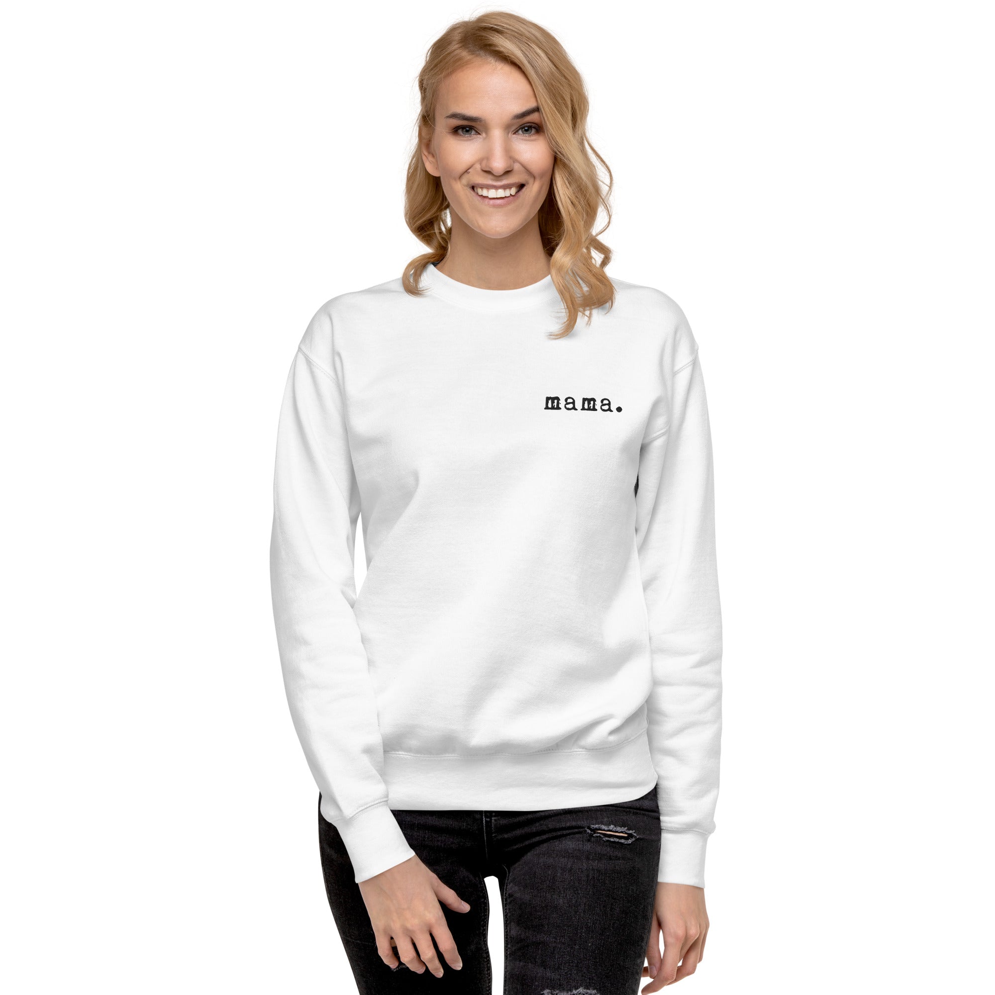 Mama. Embroidered | Premium Adult Sweatshirt