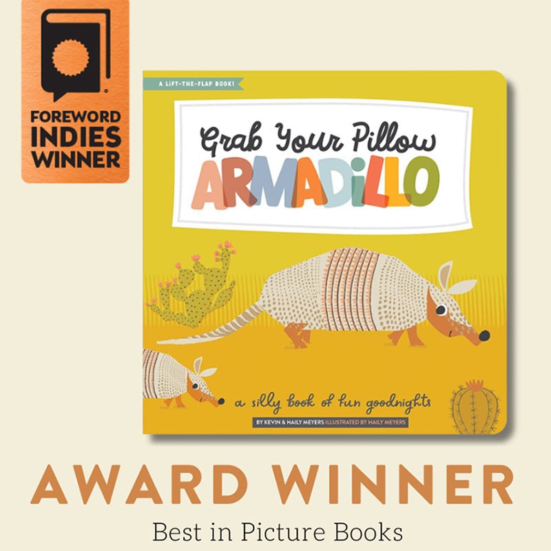 Grab Your Pillow, Armadillo - Tenth & Pine - Childrens Books Big - 