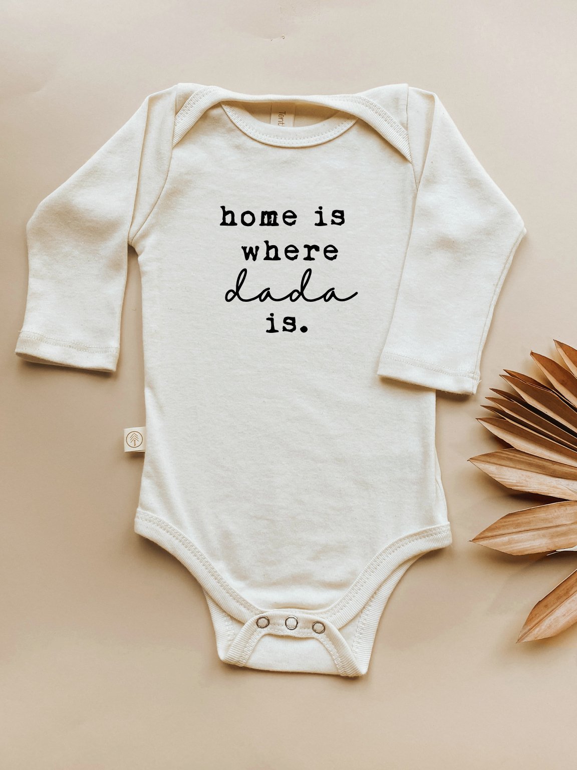 Home is Where Dada Is - Long Sleeve Organic Bodysuit - Tenth &amp; Pine - Long Sleeve Onesie - 0 - 3M