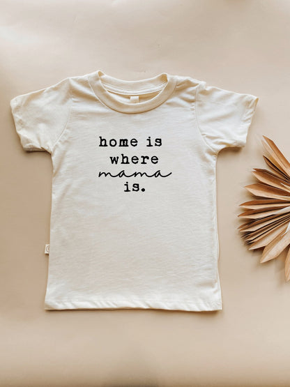 Home is Where Mama Is - Organic Tee - Tenth &amp; Pine - Short Sleeve Tee - 18 - 24M