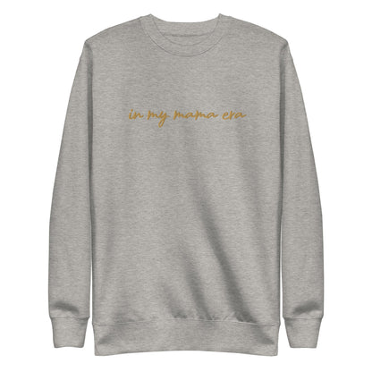In my mama era Embroidered | Premium Adult Sweatshirt - Tenth &amp; Pine - S - Dusty Rose
