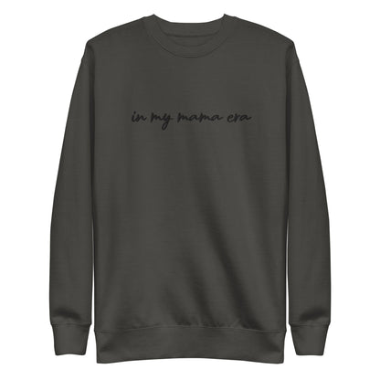 In my mama era Embroidered | Premium Adult Sweatshirt - Tenth &amp; Pine - S - Vintage Black