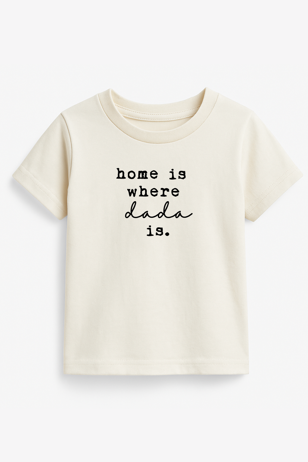 Home is Where Dada Is Organic Kids T-shirt