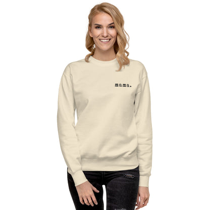 Mama. Embroidered | Premium Adult Sweatshirt - Tenth &amp; Pine - S - Black