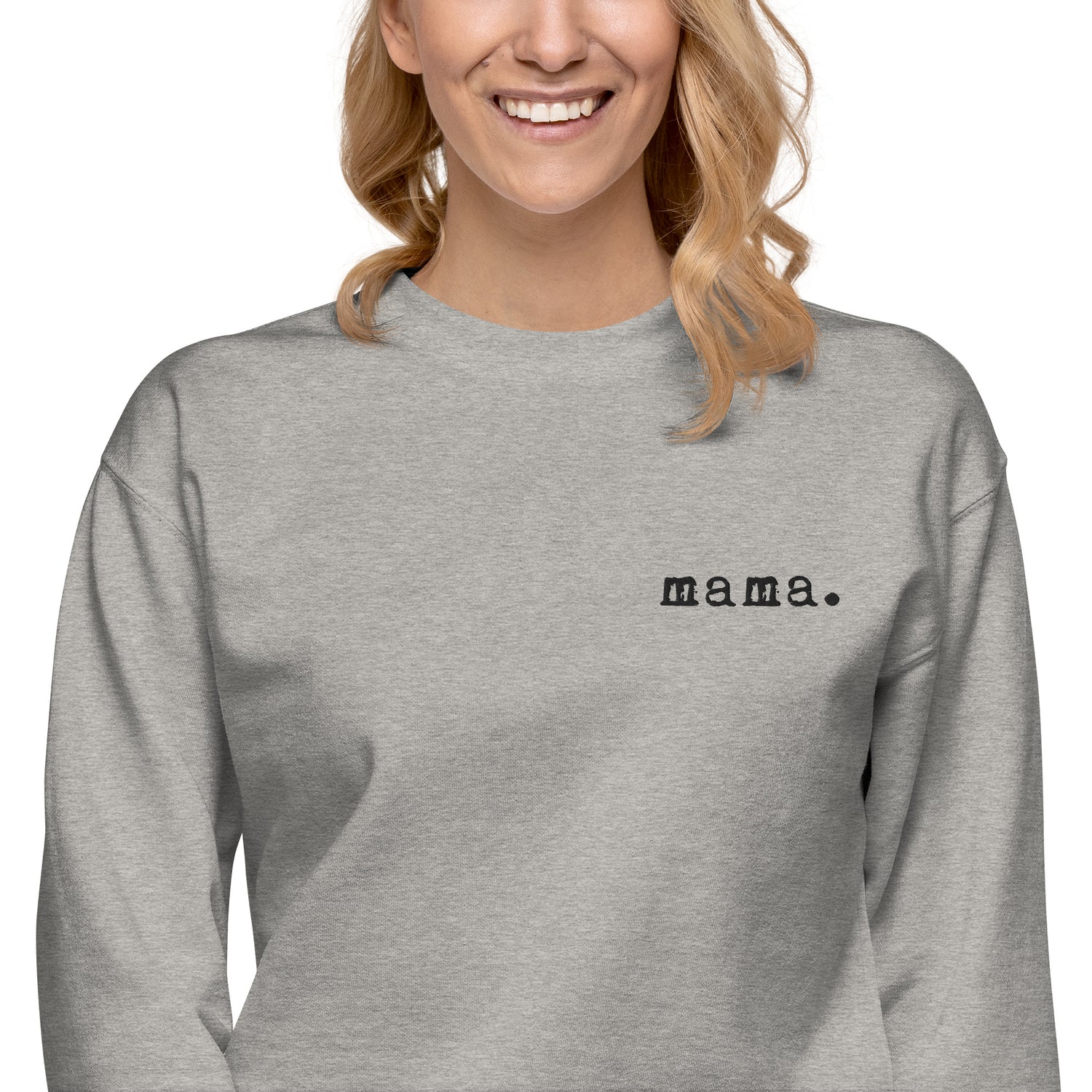 Mama. Embroidered |  Premium Adult Sweatshirt